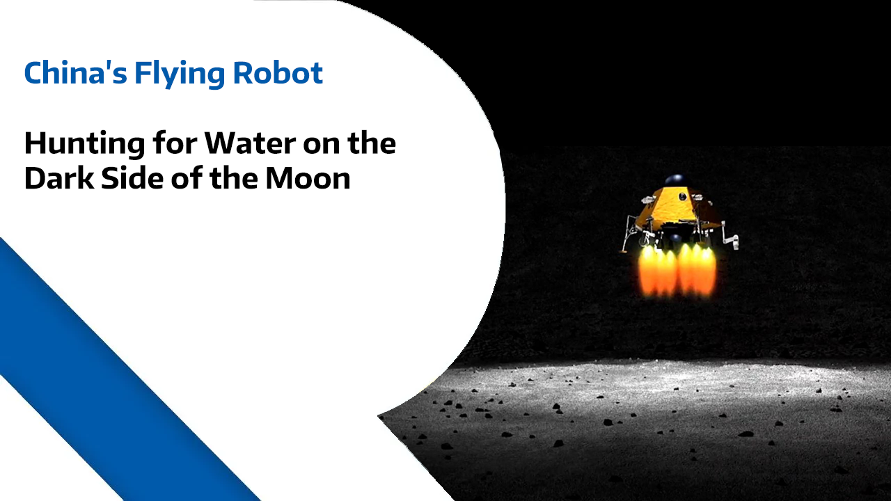 China's Flying Robot: Hunting for Water on the Dark Side of the Moon