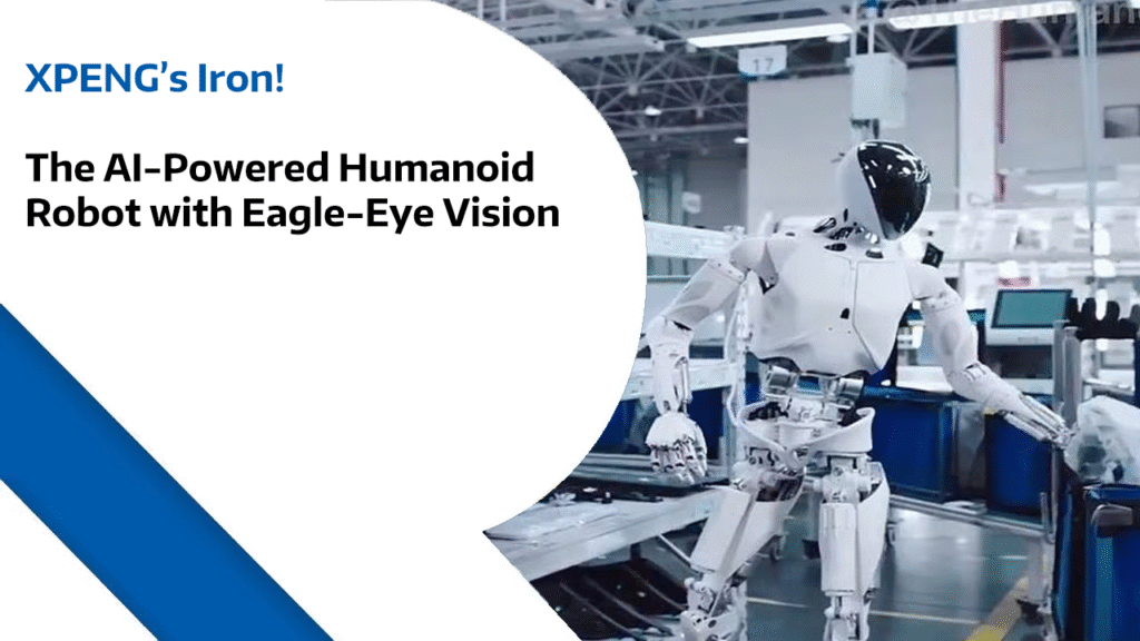 XPENG’s Iron - The AI-Powered Humanoid Robot with Eagle-Eye Vision