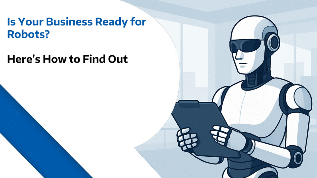 Is Your Business Ready for Robots? Here’s How to Find Out
