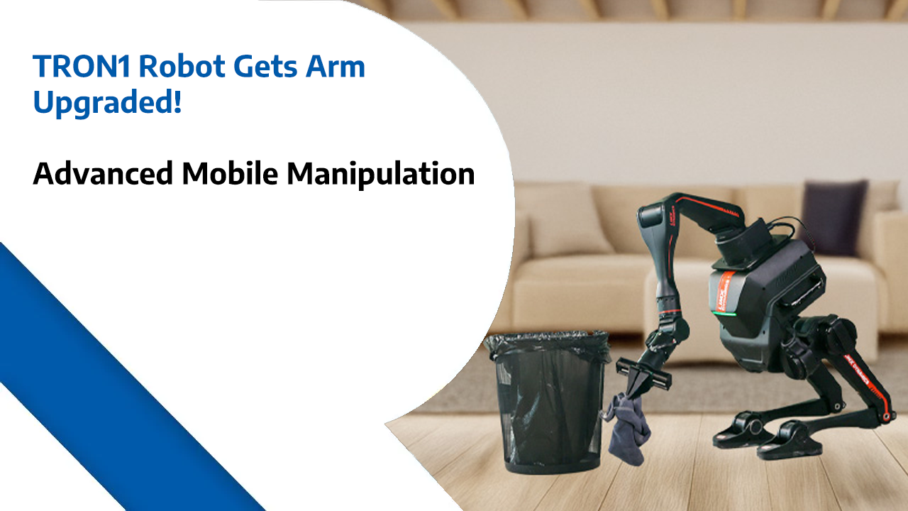 TRON1 Robot Gets Arm Upgraded – Advanced Mobile Manipulation