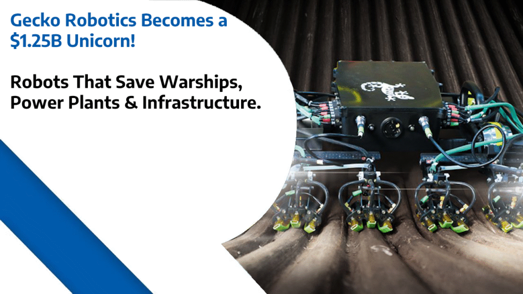 Inside Gecko Robotics’ $125M Rise | The Robot Unicorn Powering Critical Infrastructure