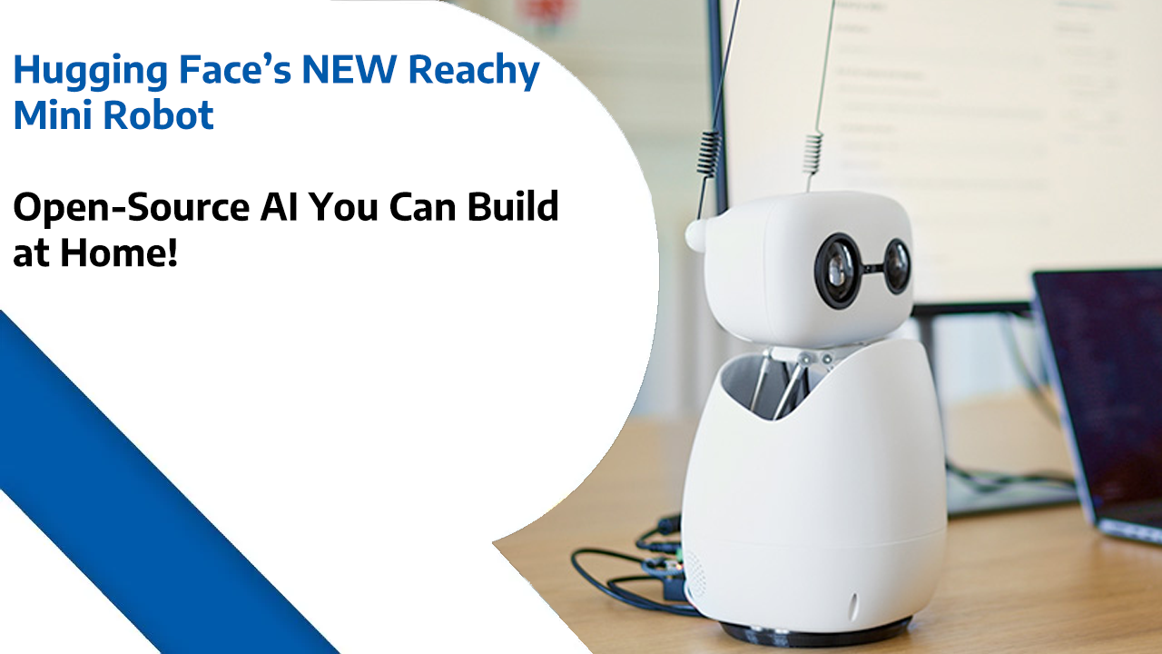 Hugging Face’s NEW Reachy Mini Robot – Open-Source AI You Can Build at Home!