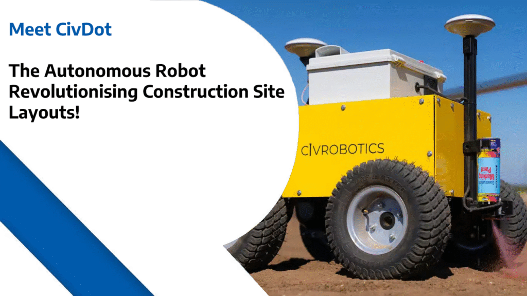 Meet CivDot - The Autonomous Robot Revolutionising Construction Site Layouts!