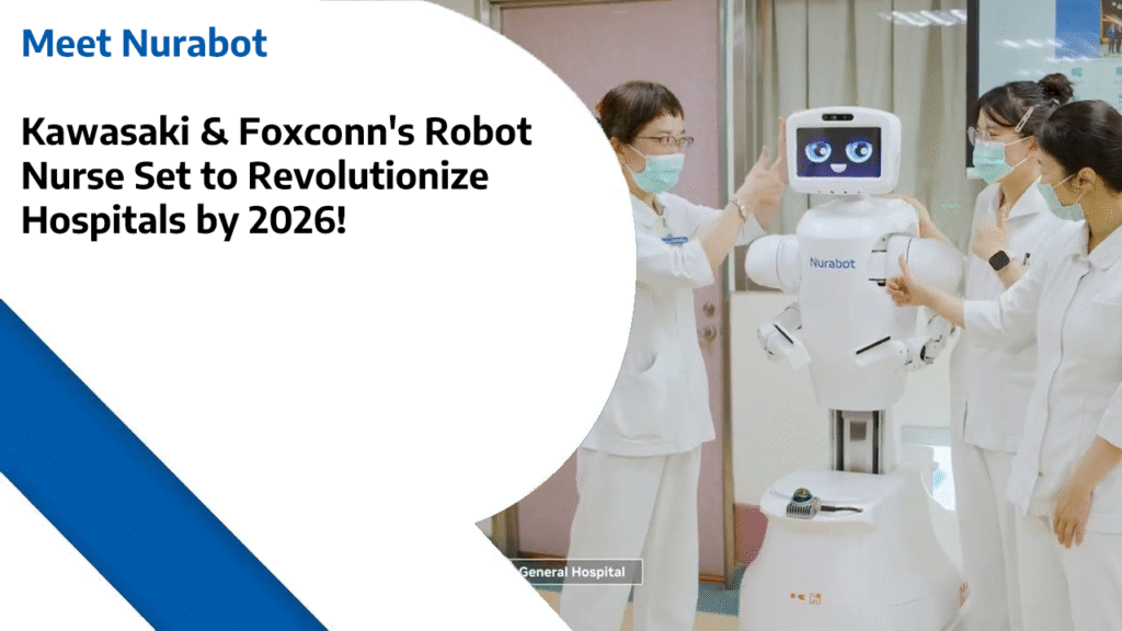 Meet Nurabot - Kawasaki & Foxconn's Robot Nurse Set to Revolutionize Hospitals by 2026!