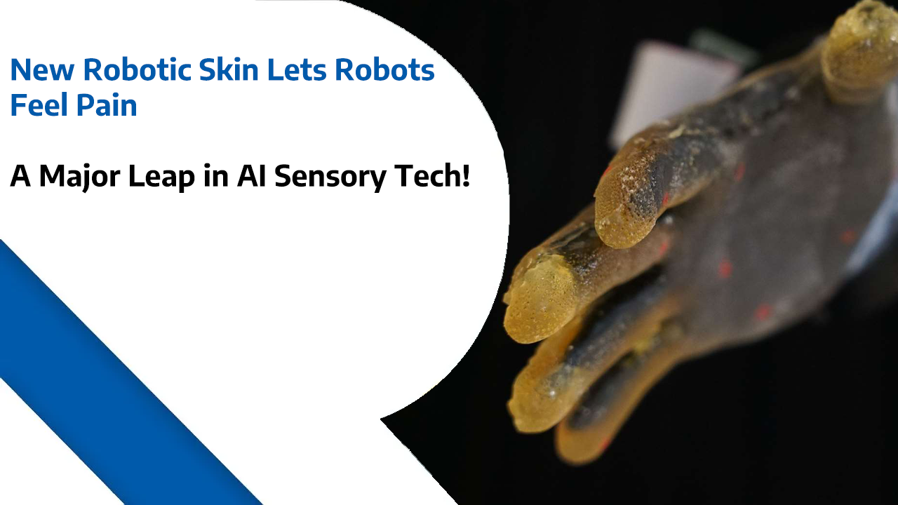 New Robotic Skin Lets Robots Feel Pain — A Major Leap in AI Sensory Tech!