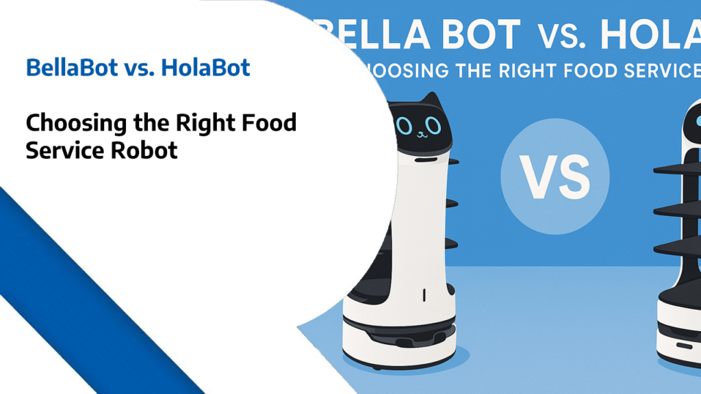 BellaBot vs. HolaBot - Choosing the Right Food Service Robot