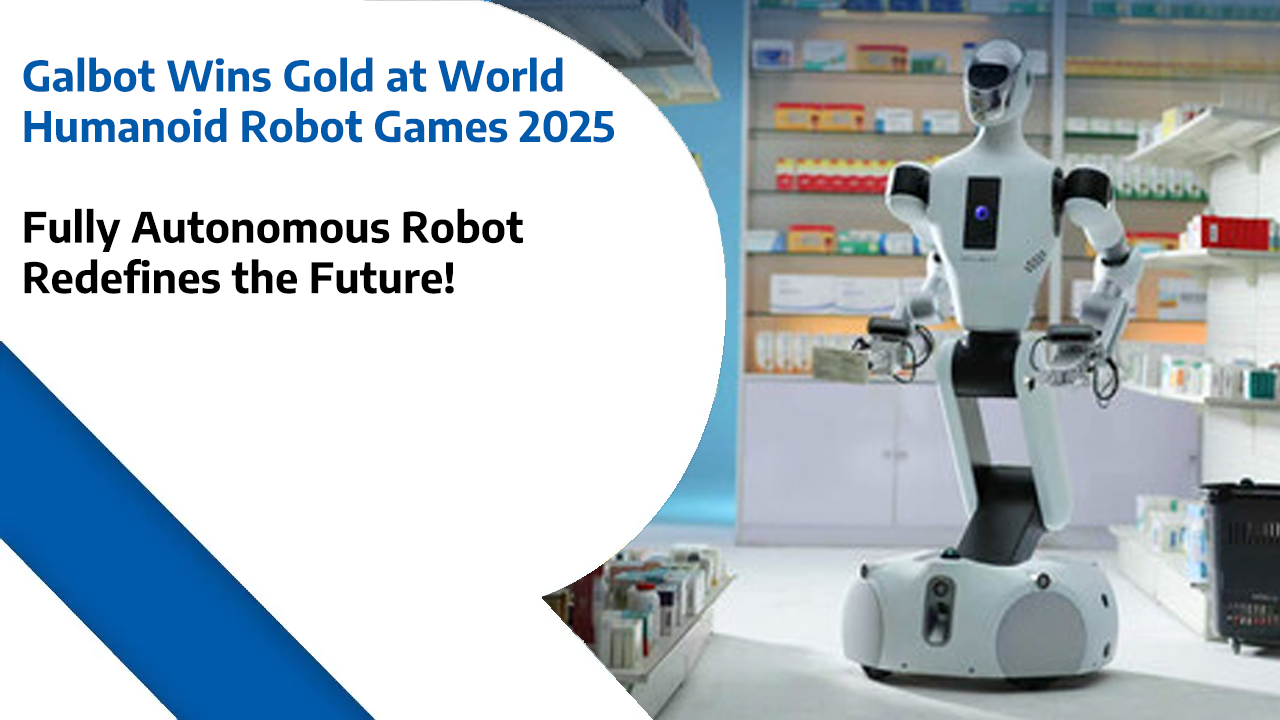 Galbot Wins Gold at World Humanoid Robot Games 2025 – Fully Autonomous Robot Redefines the Future