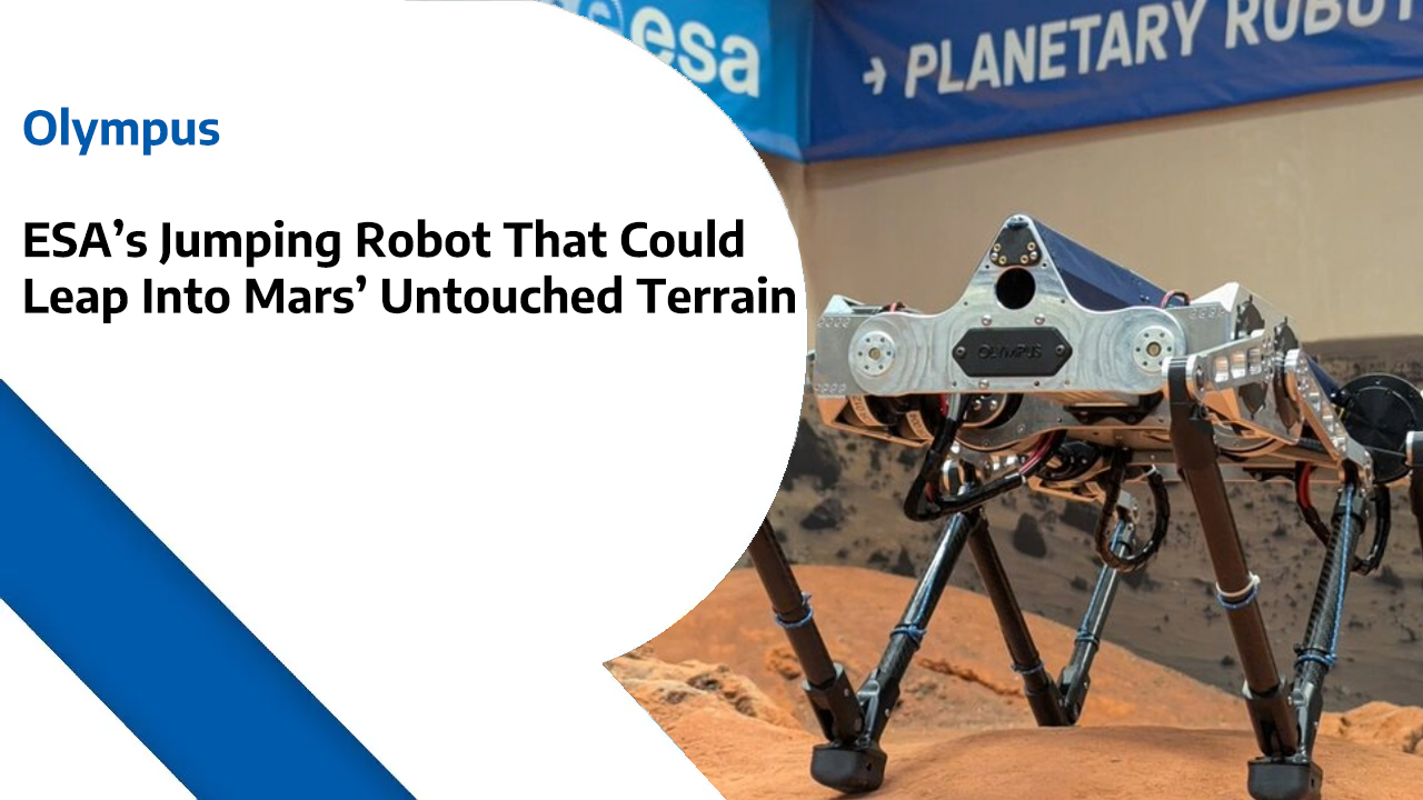Olympus – ESA’s Jumping Robot That Could Leap Into Mars’ Untouched Terrain