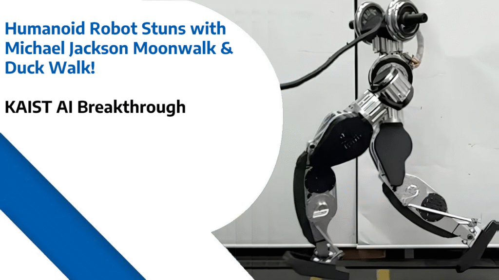 Humanoid Robot Stuns with Michael Jackson Moonwalk & Duck Walk - KAIST AI Breakthrough