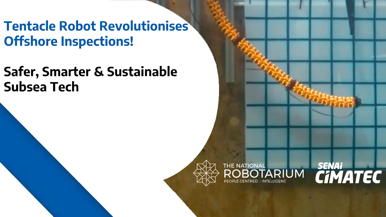 Tentacle Robot Revolutionises Offshore Inspections – Safer, Smarter & Sustainable Subsea Tech