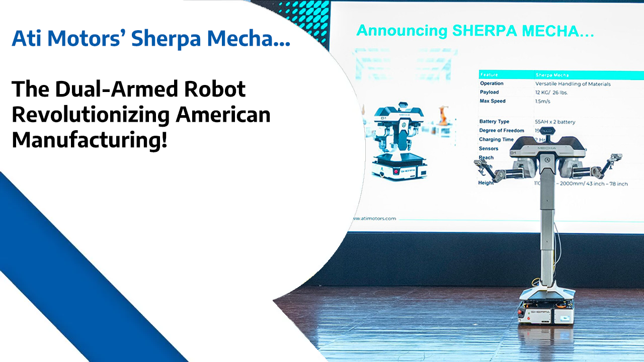 Ati Motors’ Sherpa Mecha – The Dual-Armed Robot Revolutionizing American Manufacturing
