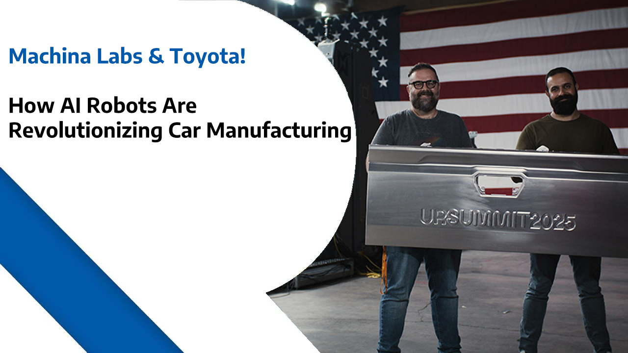Machina Labs & Toyota: How AI Robots Are Revolutionizing Car Manufacturing