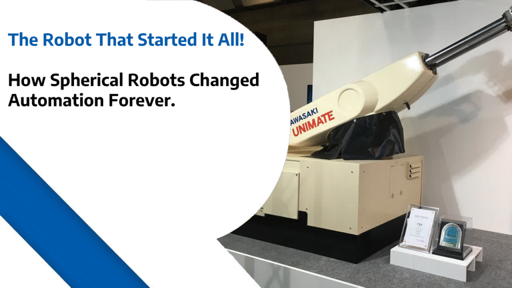 The Robot That Started It All - How Spherical Robots Changed Automation Forever