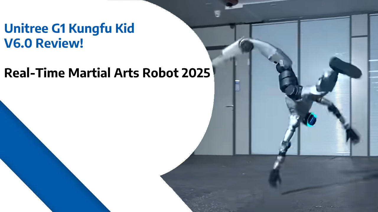 Unitree G1 Kungfu Kid V6.0 Review – Real-Time Martial Arts Robot 2025
