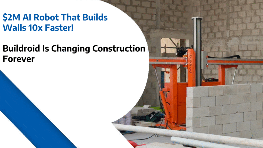 $2M AI Robot That Builds Walls 10x Faster — Buildroid Is Changing Construction Forever