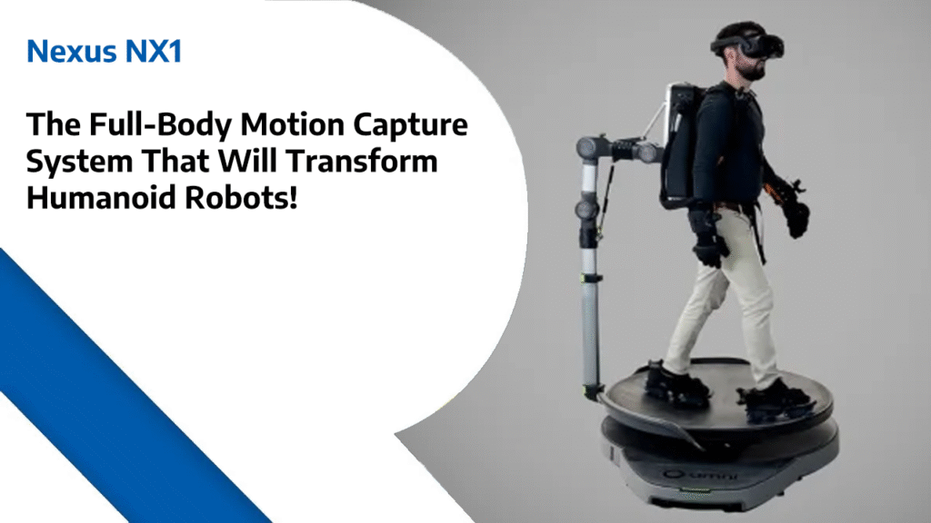 Nexus NX1 - The Full-Body Motion Capture System That Will Transform Humanoid Robots