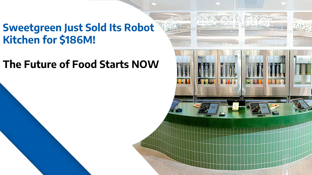 Sweetgreen Just Sold Its Robot Kitchen for $186M — The Future of Food Starts NOW