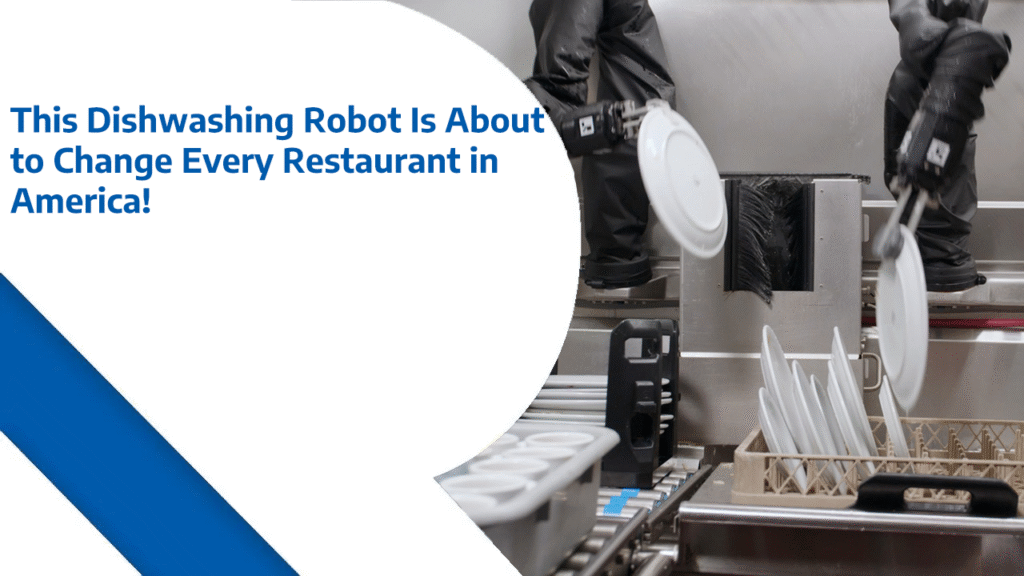 This Dishwashing Robot Is About to Change Every Restaurant in America
