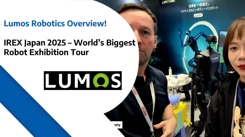 Lumos Robotics Overview! - IREX Japan 2025 – World’s Biggest Robot Exhibition Tour