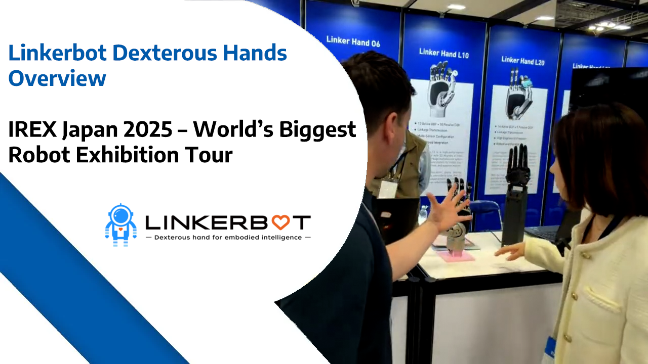 Linkerbot Dexterous Hands Overview -IREX Japan 2025 – World’s Biggest Robotics Exhibition Tour