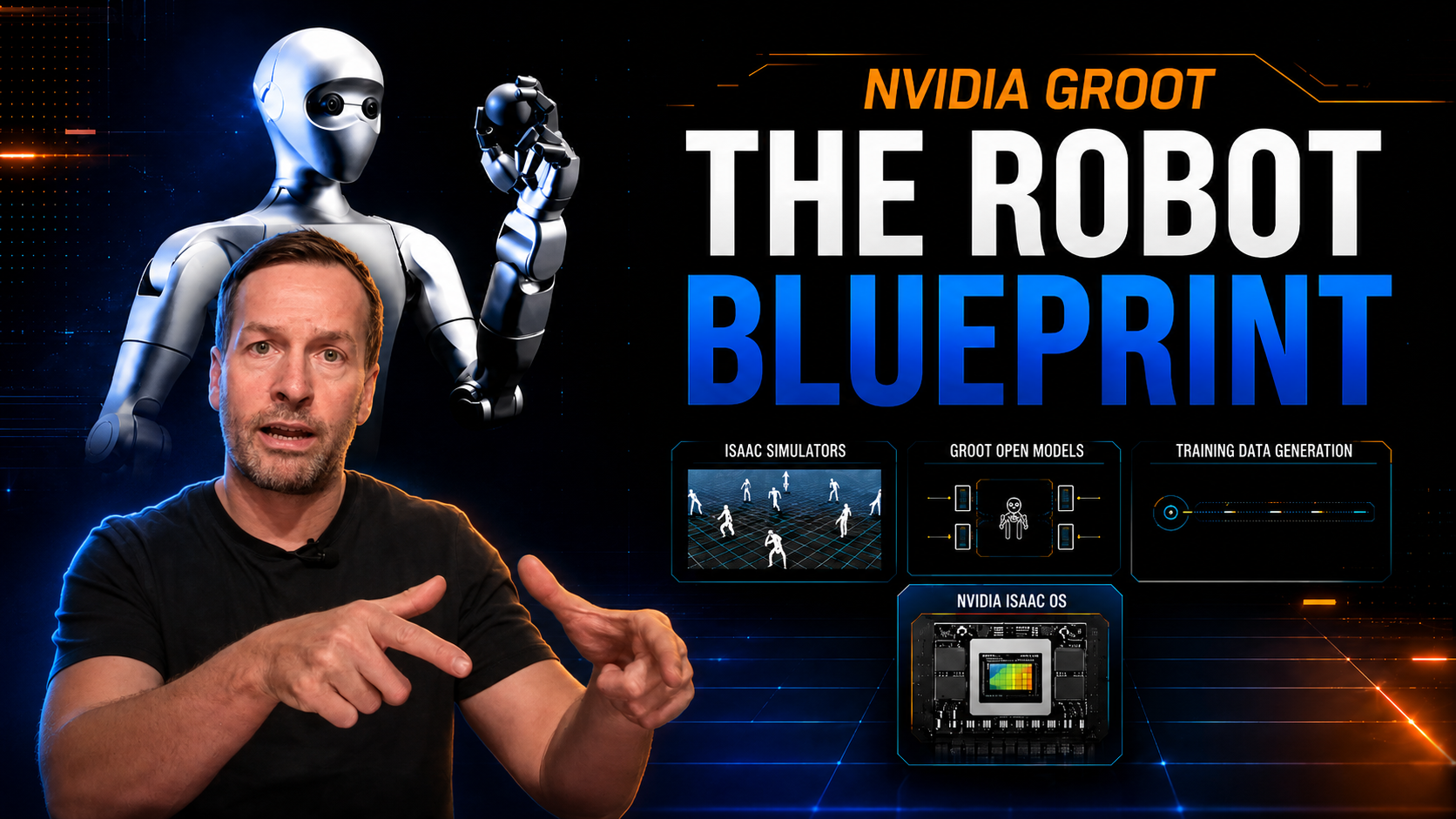 Presenting foreground with a silver robot behind him and the bold title 'NVIDIA GROOT THE ROBOT BLUEPRINT' in white and blue on a dark tech background.